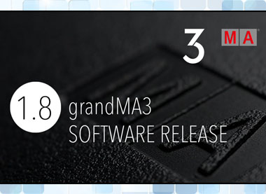 MA Lighting anunció la disponibilidad de la Versión 1.8 del software grandMA3.